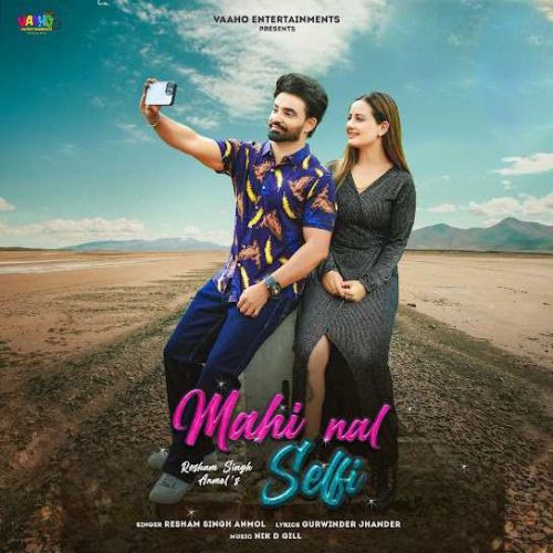 download Mahi Nal Selfi Resham Singh Anmol mp3 song ringtone, Mahi Nal Selfi Resham Singh Anmol full album download