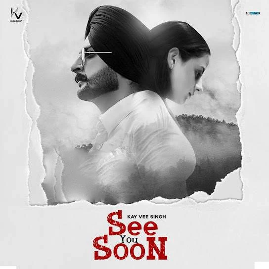 download See You Soon Kay Vee Singh mp3 song ringtone, See You Soon Kay Vee Singh full album download