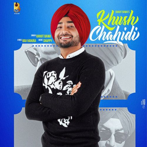 download Khush Chahidi Ranjit Bawa mp3 song ringtone, Khush Chahidi Ranjit Bawa full album download