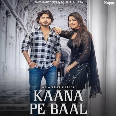 download Kaana Pe Baal Amanraj Gill mp3 song ringtone, Kaana Pe Baal Amanraj Gill full album download