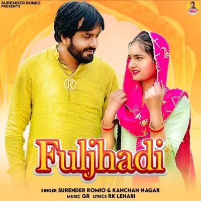 download Fuljhadi Surender Romio, Kanchan Nagar mp3 song ringtone, Fuljhadi Surender Romio, Kanchan Nagar full album download