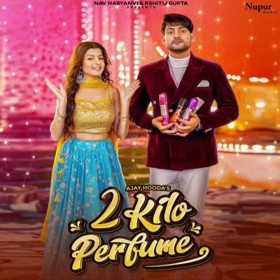 download 2 Kilo Perfume Sandeep Surila, Komal Chaudhary mp3 song ringtone, 2 Kilo Perfume Sandeep Surila, Komal Chaudhary full album download