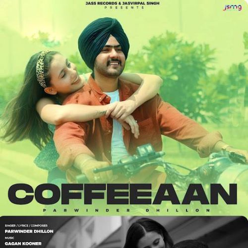 download Coffeeaan Parwinder Dhillon mp3 song ringtone, Coffeeaan Parwinder Dhillon full album download