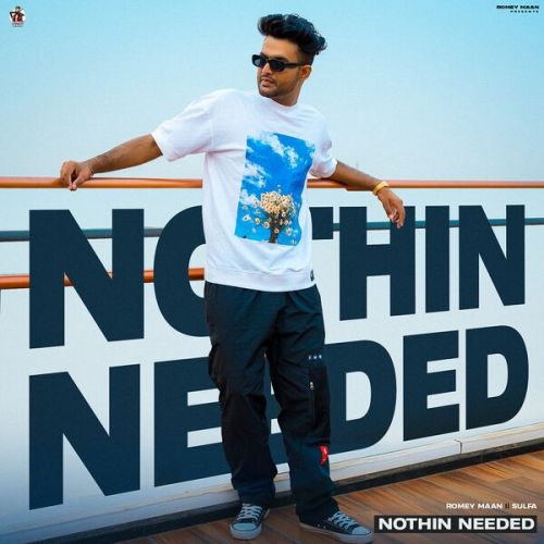 download Nothin Needed Romey Maan mp3 song ringtone, Nothin Needed Romey Maan full album download