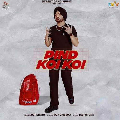 download Pind Koi Koi Jot Sidhu mp3 song ringtone, Pind Koi Koi Jot Sidhu full album download