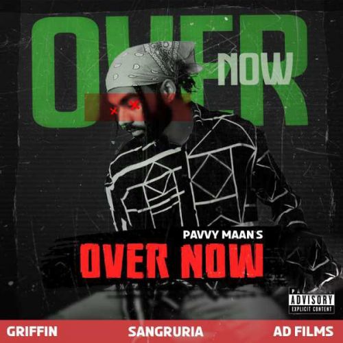 download Over Now Pavvy Maan mp3 song ringtone, Over Now Pavvy Maan full album download