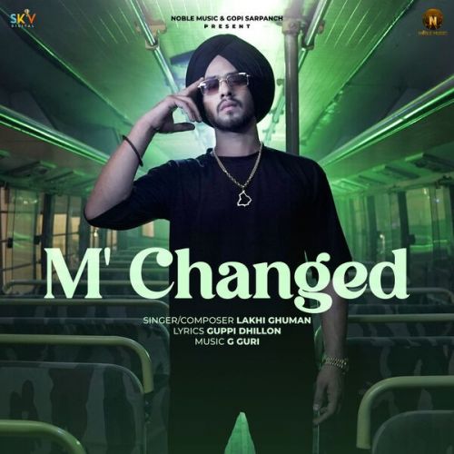 download M Changed Lakhi Ghuman mp3 song ringtone, M Changed Lakhi Ghuman full album download