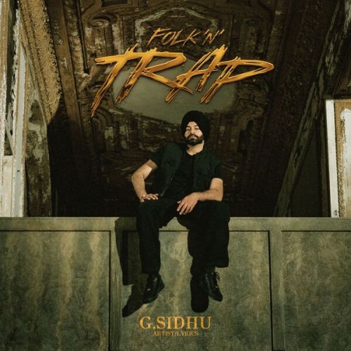 download Tasalli G Sidhu mp3 song ringtone, Folk n Trap - EP G Sidhu full album download