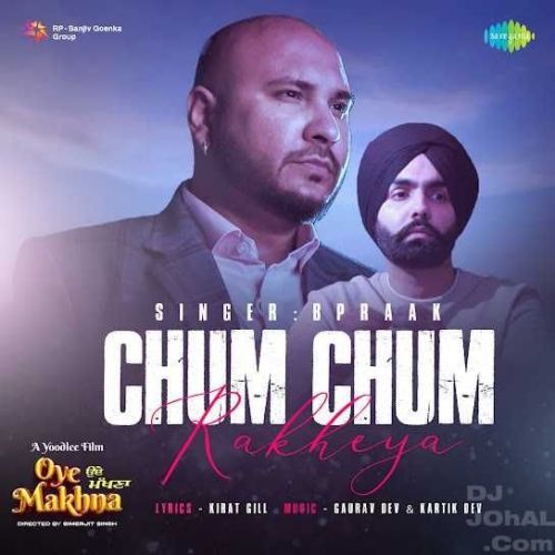 download Chum Chum Rakheya B Praak mp3 song ringtone, Chum Chum Rakheya B Praak full album download