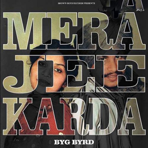 download Mera Jee Karda Byg Byrd mp3 song ringtone, Mera Jee Karda Byg Byrd full album download