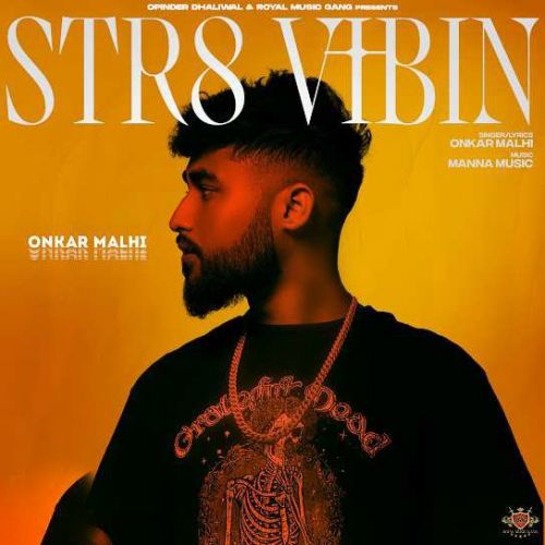 download Str8 Vibin Onkar Malhi mp3 song ringtone, Str8 Vibin Onkar Malhi full album download