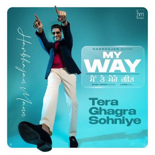 download Tera Ghagra Sohniye Harbhajan Mann mp3 song ringtone, Tera Ghagra Sohniye Harbhajan Mann full album download