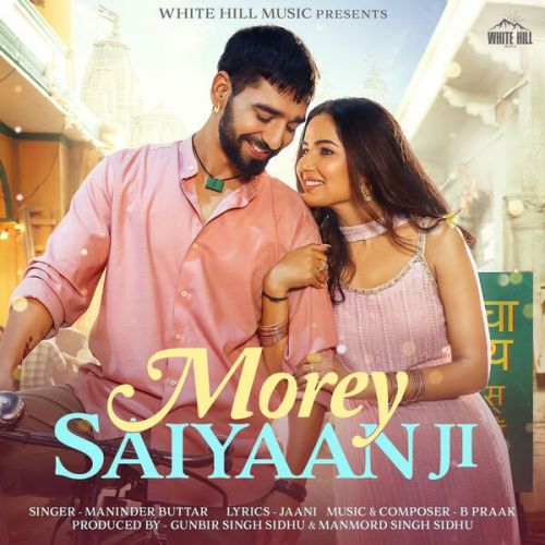 download Morey Saiyaan Ji Maninder Buttar mp3 song ringtone, Morey Saiyaan Ji Maninder Buttar full album download