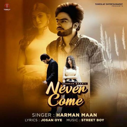 download Never Come Harman Mann mp3 song ringtone, Never Come Harman Mann full album download