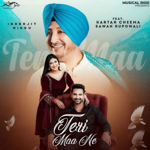 download Teri Maa Ne Inderjit Nikku mp3 song ringtone, Teri Maa Ne Inderjit Nikku full album download