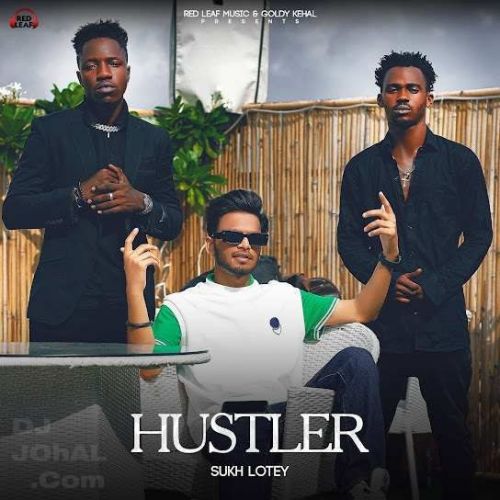 download Hustler Sukh Lotey mp3 song ringtone, Hustler Sukh Lotey full album download
