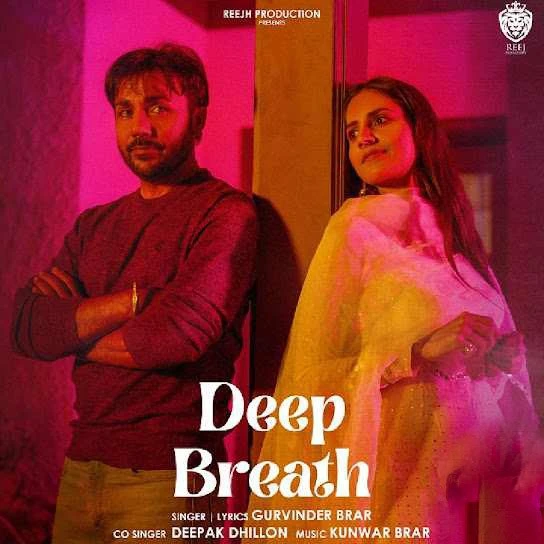 download Deep Breath Gurvinder Brar mp3 song ringtone, Deep Breath Gurvinder Brar full album download