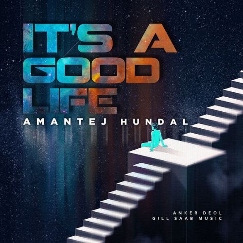 download Its a Good Day Amantej Hundal mp3 song ringtone, Its a Good Life Amantej Hundal full album download