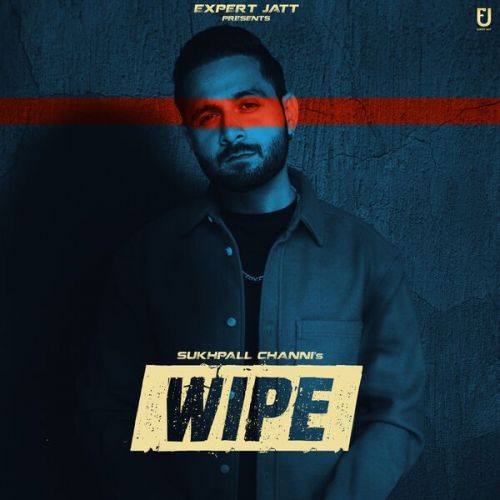 download Wipe Sukhpal Channi mp3 song ringtone, Wipe Sukhpal Channi full album download