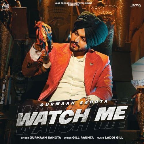 download Watch Me Gurmaan Sahota mp3 song ringtone, Watch Me Gurmaan Sahota full album download