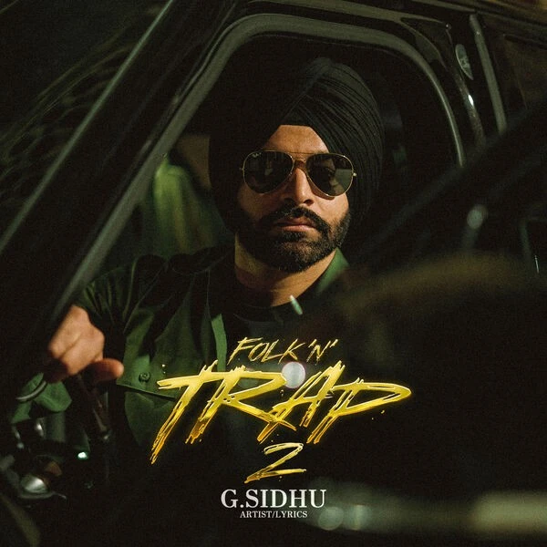 download Say My Name G Sidhu mp3 song ringtone, Folk n Trap 2 G Sidhu full album download