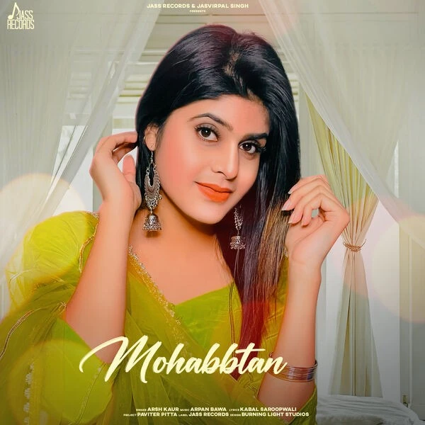 download Mohabbtan Arsh Kaur mp3 song ringtone, Mohabbtan Arsh Kaur full album download