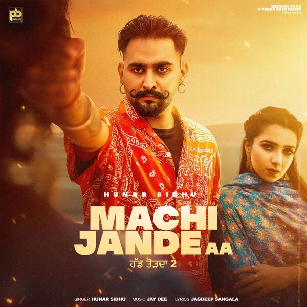 download Machi Jande Aa Hunar Sidhu, Gurlez Akhtar mp3 song ringtone, Machi Jande Aa Hunar Sidhu, Gurlez Akhtar full album download