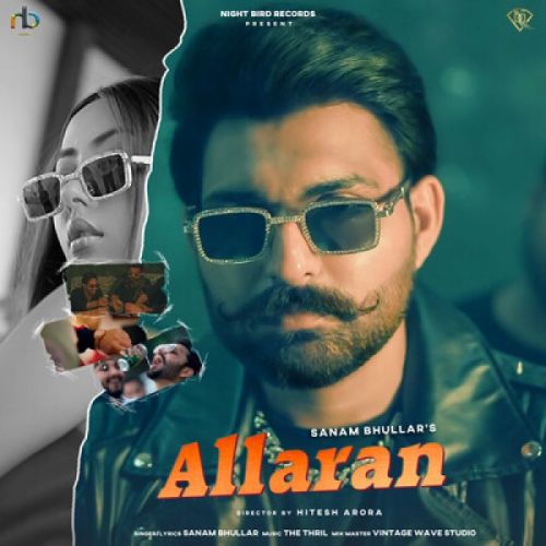 download Allaran Sanam Bhullar mp3 song ringtone, Allaran Sanam Bhullar full album download