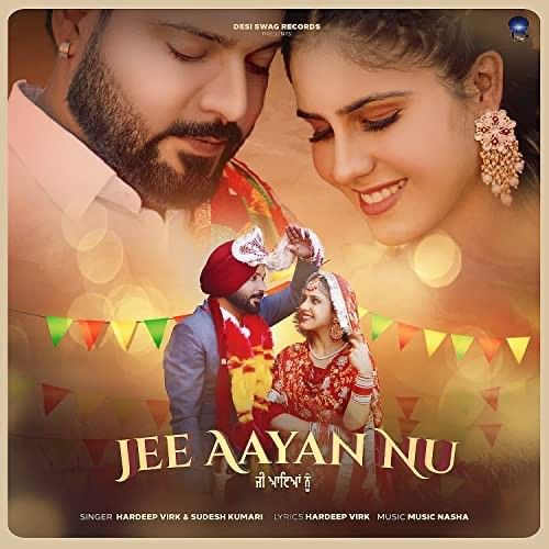 download Jee Aayan Nu Hardeep Virk, Sudesh Kumari mp3 song ringtone, Jee Aayan Nu Hardeep Virk, Sudesh Kumari full album download