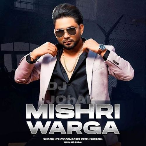 download Mishri Warga Fateh Shergill mp3 song ringtone, Mishri Warga Fateh Shergill full album download