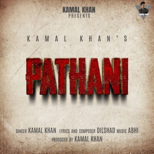 download Pathani Kamal Khan mp3 song ringtone, Pathani Kamal Khan full album download