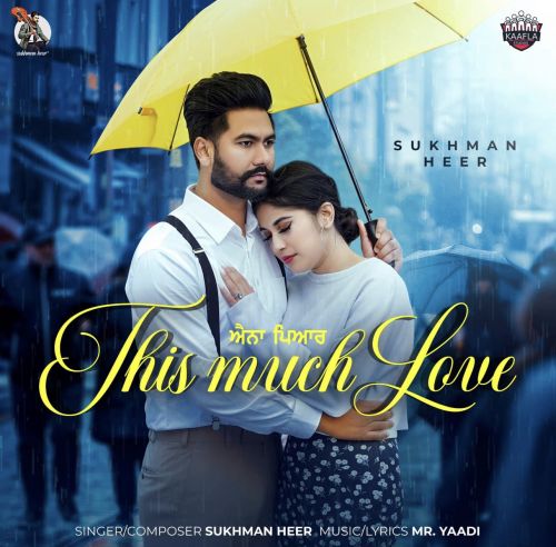 download This Much Love Sukhman Heer mp3 song ringtone, This Much Love Sukhman Heer full album download