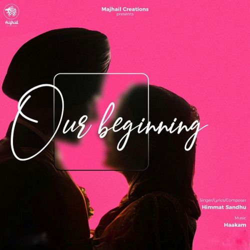 download Our Beginning Himmat Sandhu mp3 song ringtone, Our Beginning Himmat Sandhu full album download