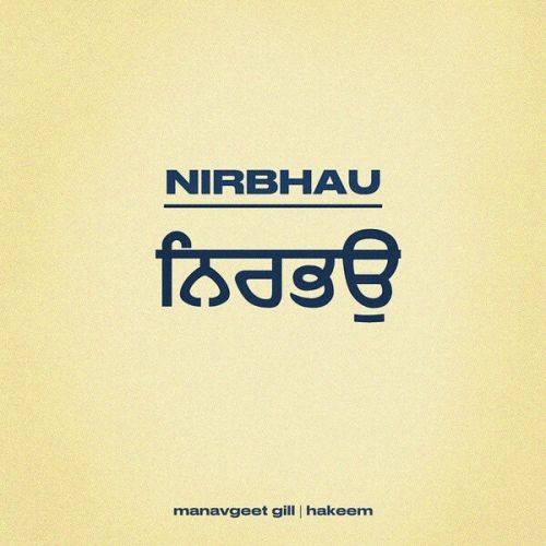 download Nirbhau Manavgeet Gill mp3 song ringtone, Nirbhau Manavgeet Gill full album download