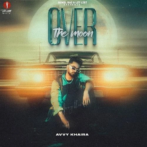 download Some Time Avvy Khaira mp3 song ringtone, Over the Moon Avvy Khaira full album download