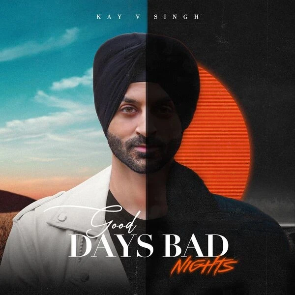 download Toss Kay V Singh mp3 song ringtone, Good Days Bad Nights Kay V Singh full album download