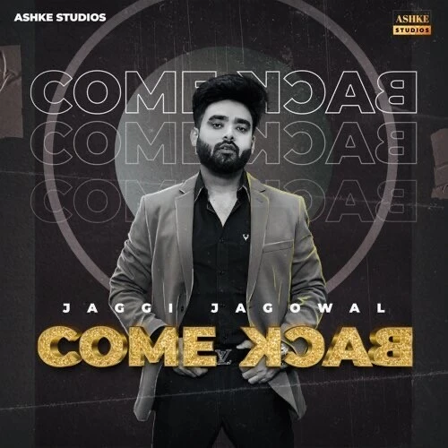 download Come Back Jaggi Jagowal mp3 song ringtone, Come Back Jaggi Jagowal full album download