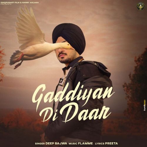 download Gaddiyan Di Daar Deep Bajwa mp3 song ringtone, Gaddiyan Di Daar Deep Bajwa full album download