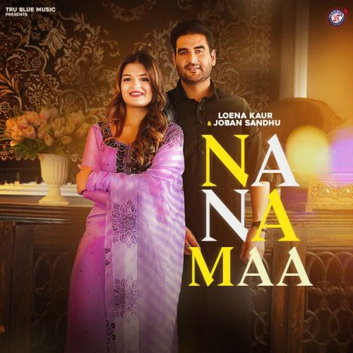 download Na Na Maa Joban Sandhu mp3 song ringtone, Na Na Maa Joban Sandhu full album download