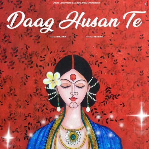 download Daag Husan Te Bajwa mp3 song ringtone, Daag Husan Te Bajwa full album download