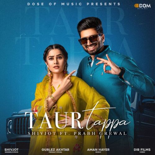 download Taur Tappa Shivjot mp3 song ringtone, Taur Tappa Shivjot full album download