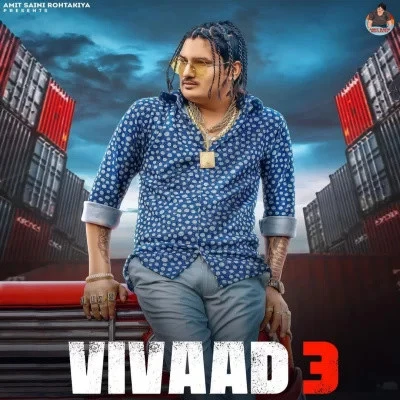 download Vivaad 3 Amit Saini Rohtakiya mp3 song ringtone, Vivaad 3 Amit Saini Rohtakiya full album download