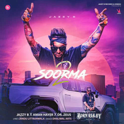 download Soorma 2 Jazzy B mp3 song ringtone, Soorma 2 Jazzy B full album download