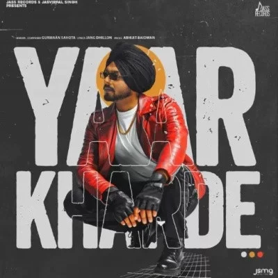 download Yaar Kharde Gurmaan Sahota mp3 song ringtone, Yaar Kharde Gurmaan Sahota full album download
