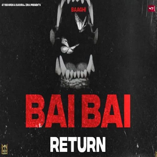 download Bai Bai Return Baaghi mp3 song ringtone, Bai Bai Return Baaghi full album download