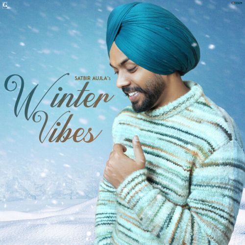 download Bus Ali Kudi Satbir Aujla mp3 song ringtone, Winter Vibes Satbir Aujla full album download
