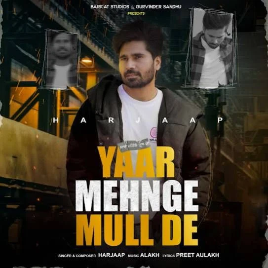 download Yaar Mehnge Mull De Harjaap mp3 song ringtone, Yaar Mehnge Mull De Harjaap full album download