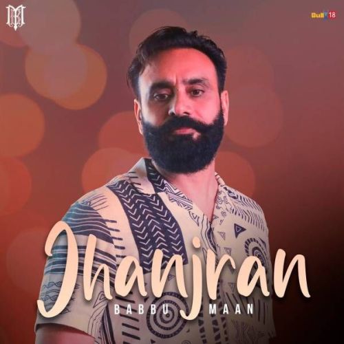 download Jhanjran Babbu Maan mp3 song ringtone, Jhanjran Babbu Maan full album download