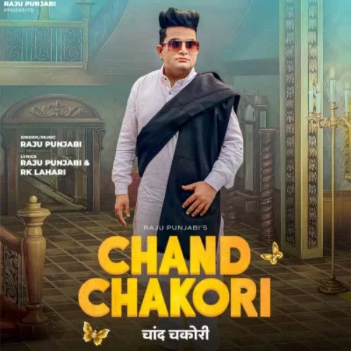 download Chand Chakori Raju Punjabi mp3 song ringtone, Chand Chakori Raju Punjabi full album download