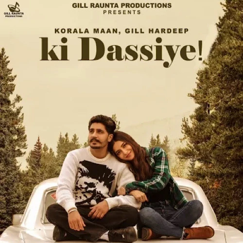 download Ki Dassiye Korala Maan, Gill Hardeep mp3 song ringtone, Ki Dassiye Korala Maan, Gill Hardeep full album download